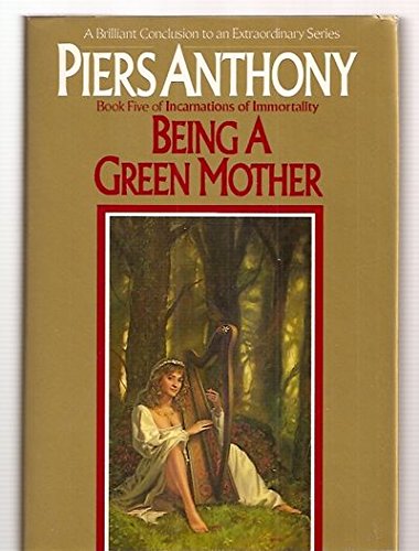 Being a Green Mother (Incarnations of Immortality, Book 5)