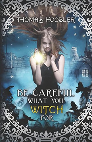 Be Careful What You Witch For