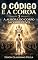 Livro O CÓDIGO E A COROA 3: A Aurora do Corpo Incorruptível