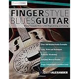 Fingerstyle Blues Guitar: Master Acoustic Blues Guitar Fingerpicking and Soloing