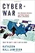 Cyberwar: How Russian Hackers and Trolls Helped Elect a President: What We Don't, Can't, and Do Know by Kathleen Hall Jamieson