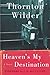 Heaven's My Destination: A Novel