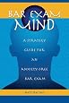 Bar Exam Mind A Strategy Guide For An Anxiety Free Bar