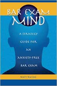 Bar Exam Mind: A strategy guide for an anxiety-free bar