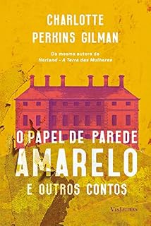 Livro O papel de parede amarelo e outros contos (Clássicos da Literatura Universal)