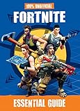 100% Unofficial Fortnite Essential Guide