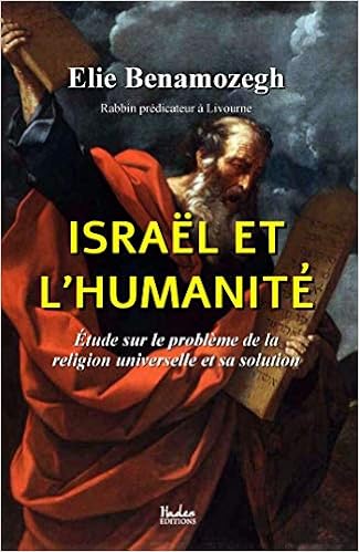 Amazon Fr Israel Et L Humanite Etude Sur Le Probleme De La Religion Universelle Et Sa Solution Benamozegh Elie Palliere Aime Livres