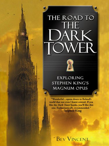 The Road to the Dark Tower: Exploring Stephen King's Magnum Opus