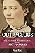 Outrageous: The Victoria Woodhull Saga, Volume One: Rise to Riches