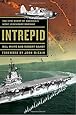 Intrepid: The Epic Story of America's Most Legendary Warship