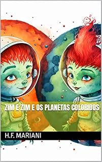 Livro Zim e Zim e os Planetas Coloridos (Zim e Zim - as Crianças Alienígenas do Planeta Zor Livro 2)