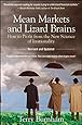 Mean Markets and Lizard Brains: How to Profit from the New Science of Irrationality
