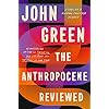 The-Anthropocene-Reviewed-The-Instant-Sunday-Times-BestsellerHardcover--18-May-2021 The Anthropocene Reviewed: The Instant Sunday Times Bestseller