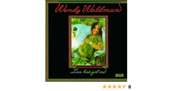 Love Has Got Me By Wendy Waldman Amazon Com Music