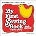 My First Sewing Book KIT: Hand Sewing (My First Sewing Book Kit series) by Winky Cherry