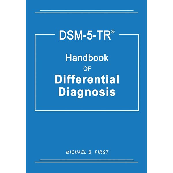 Dsm-5-tr Handbook of Differential Diagnosis: 9781615373598