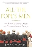 All the Pope's Men: The Inside Story of How the Vatican Really Thinks