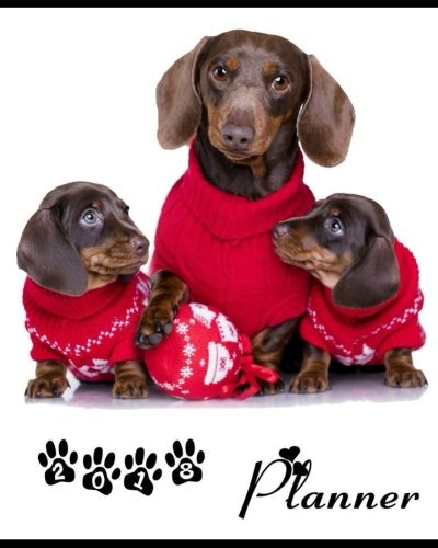 2018 Planner: Dog Calendar Planner With Dialy Weekly Planner Dog Breed Calendar Year Of The Dog (201 by