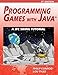 Programming Games with Java: A JFC Swing Tutorial by 