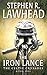 The Iron Lance: The Celtic Crusades: Book I by Stephen R. Lawhead