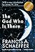 The God Who Is There by