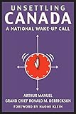 Unsettling Canada: A National Wake-Up Call