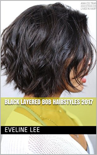 Black Layered Bob Hairstyles 2017 Kindle Edition By Eveline Lee