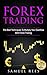 FOREX TRADING: The Best Techniques To Multiply Your Cash Flow With Forex Trading