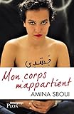 Mon corps m'appartient (TEMOIGNAGE) (French Edition) by 