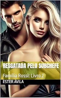 Livro Resgatada pelo Subchefe: Família Rossi: Livro 2