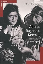 Gitans, Tsiganes, Roms