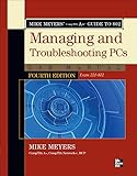 Mike Meyers' CompTIA A+ Guide to 802 Managing and