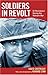 Soldiers in Revolt: GI Resistance During the Vietnam War