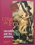 L'histoire de France racontée par les peintres by Emmanuelle Rémond