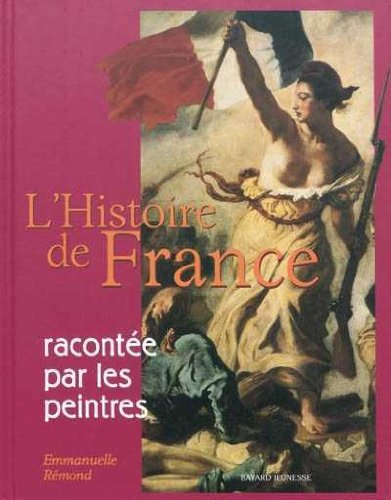 L'histoire de France racontée par les peintres by Emmanuelle Rémond (Hardcover)