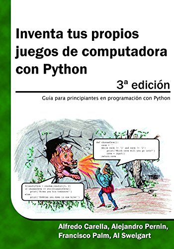 Inventa tus propios juegos de computadora con Python: Guía para principiantes en programación con by Al Sweigart