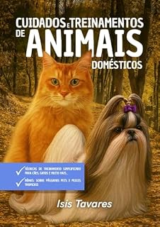 Livro Cuidados e Treinamentos de Animais Domésticos: : Bônus - Sobre Pássaros Pets e Peixes Tropicais