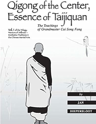 Download Qigong of the Center, Essence of Taijiquan: The Teachings of Grandmaster Cai Song Fang PDF