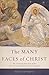 The Many Faces of Christ: The Thousand-Year Story of the Survival and Influence of the Lost Gospels