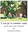 I can go to summer camp.: A book about type 1 diabetes (Learning to Live with Diabetes for Children) by