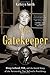 The Gatekeeper: Missy LeHand, FDR, and the Untold Story of the Partnership That Defined a Presidency