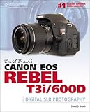 David Busch's Canon EOS Rebel T3i/600D Guide to Digital SLR Photography (David Busch's Digital Photo