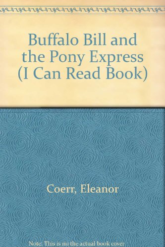 Buffalo Bill and the Pony Express (An I Can Read Book)