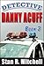 Detective Danny Acuff, Book 3