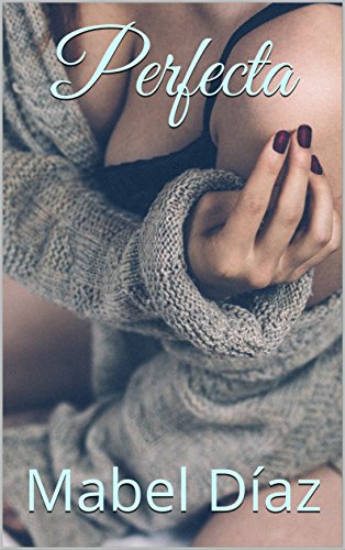 Perfecta (Spanish Edition)