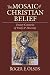 The Mosaic of Christian Belief: Twenty Centuries of Unity & Diversity