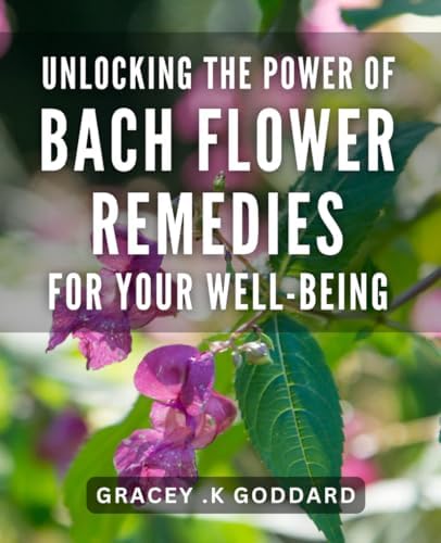 The Bach Remedies Workbook: A Study Course in the Bach Flower