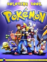 Pokemon Coloring book: Popular Pokemon anime coloring illustrations for boys and girls Pokemon Coloring book: Popular Pokemon anime coloring illustrations for boys and girls