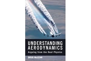 Understanding Aerodynamics: Arguing from the Real Physics (Aerospace Series)
