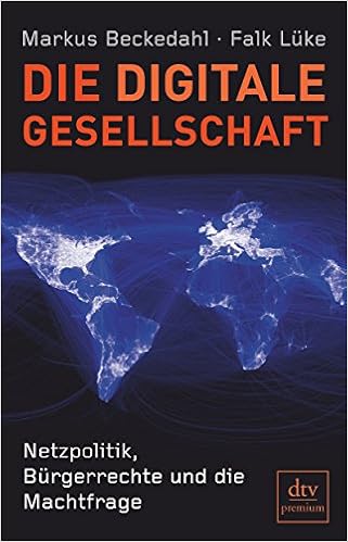 Cover des Buchs: Die digitale Gesellschaft: Netzpolitik, Bürgerrechte und die Machtfrage (dtv Fortsetzungsnummer 0)